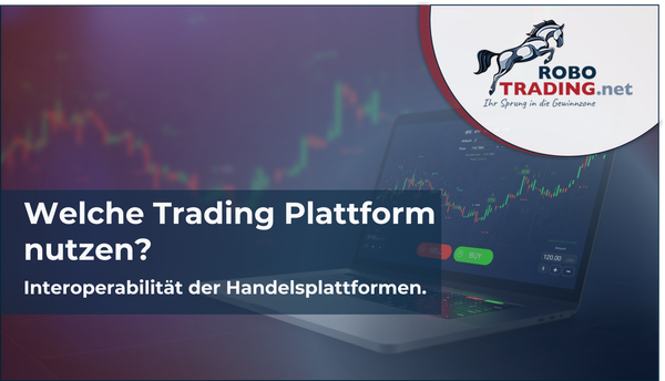 Welche Trading Plattform nutzen? Interoperabilität der Handelsplattformen.