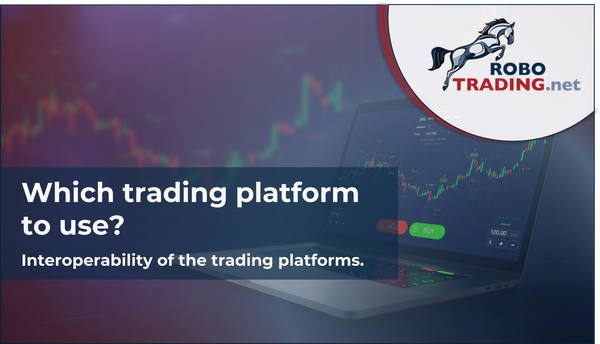 Which trading platform to use? Interoperability of the trading platforms.
