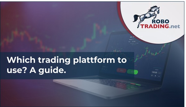 Which trading plattform to use? A guide.